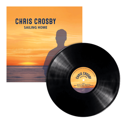 Chris Crosby - "Sailing Home" Vinyl