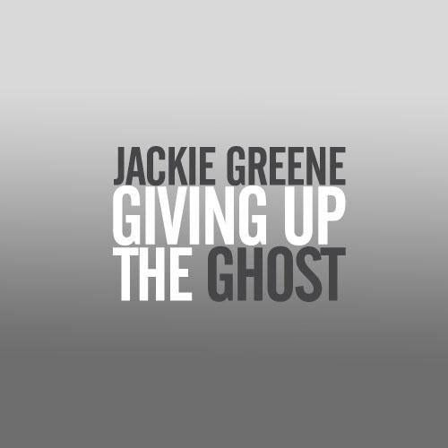 Jackie Greene giving up the ghost CD 2008 album cover grateful dead phil lesh dave hidalgo los lobos