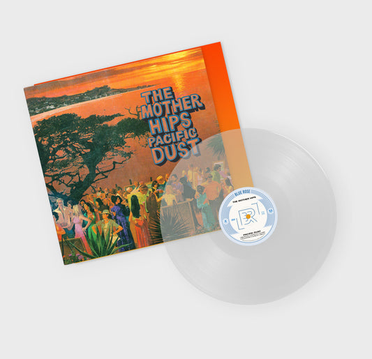 The Mother Hips - "Pacific Dust" Vinyl Reissue (Clear)